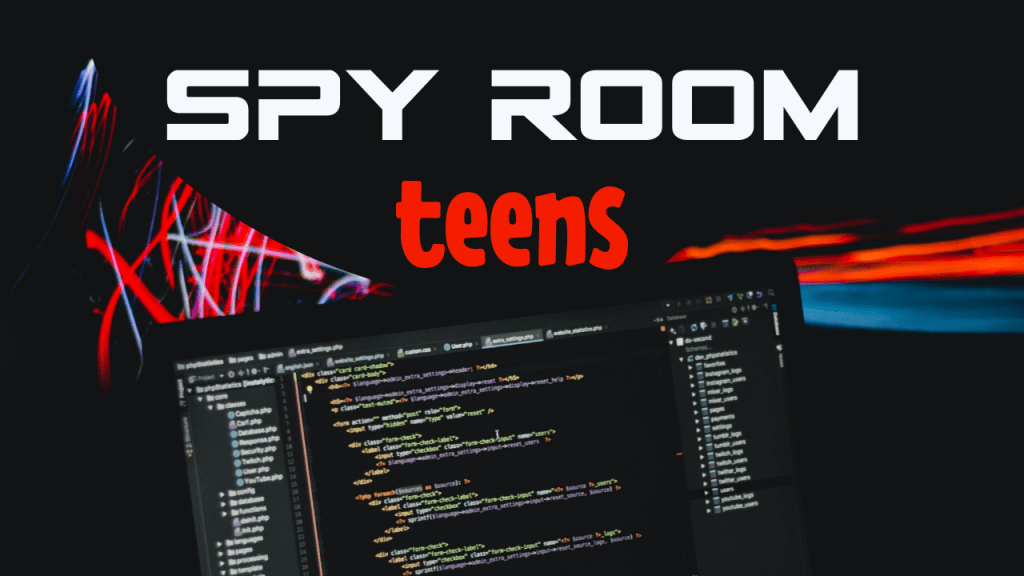 Spy Room Teens